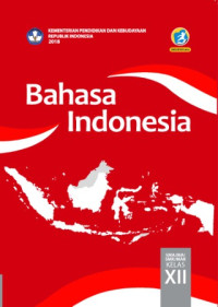 Bahasa Indonesia kelas XII edisi revisi 2018