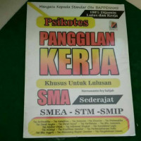 PSIKOTES : PANGGILAN KERJA KHUSUS UNTUK LULUSAN SMA SEDERAJAT SMEA-STM-SMIP