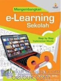 Mengembangkan E-Learning Sekolah : Step By Step Implementasi Moodle