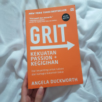 GRIT : WHY PASSION AND RESILIENCE ARE THE SECRETS TO SUCCESS