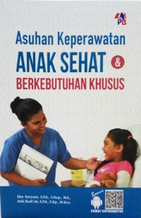 ASUHAN KEPERAWATAN ANAK SEHAT & BERKEBUTUHAN KHUSUS