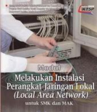 Modul melakukan istalasi perangkat jaringan lokal (local area network) untuk smk dan mak