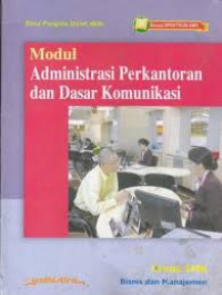 Modul Administrasi Perkantoran dan Dasar Komunikasi